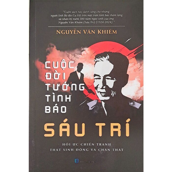 Cuộc Đời Tướng Tình Báo Sáu Trí - Nguyễn Văn Khiêm
