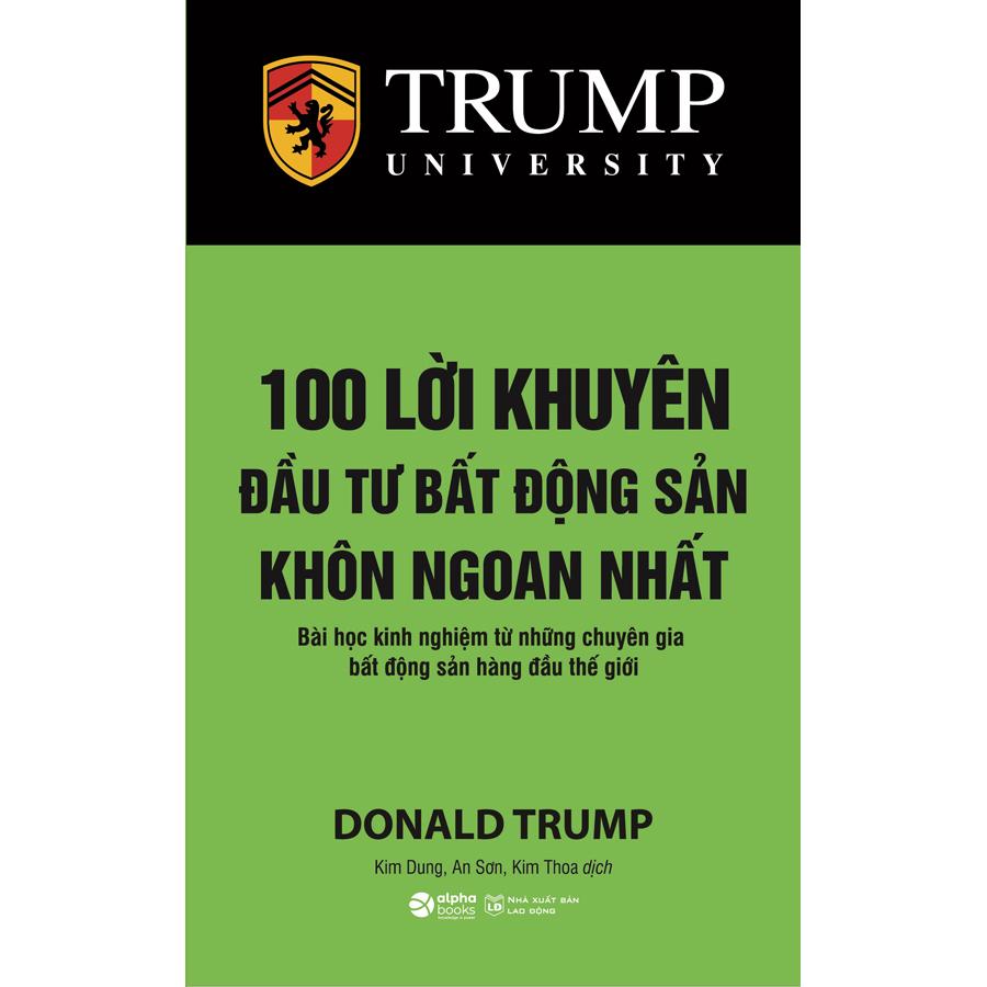 100 Lời Khuyên Đầu Tư Bất Động Sản Khôn Ngoan Nhất (Bài Học Kinh Nghiệm Từ Những Chuyên Gia Bất Động Sản Hàng Đầu Thế Giới) (Tái Bản)