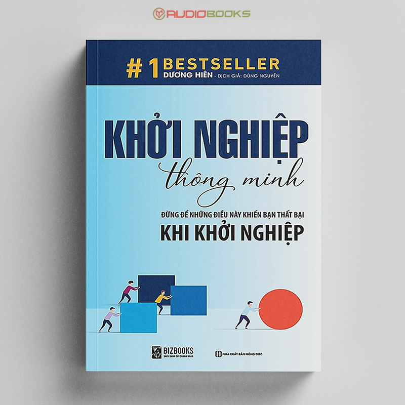 Khởi Nghiệp Thông Minh - Đừng Để Những Điều Này Khiến Bạn Thất Bại Khi Khởi Nghiệp