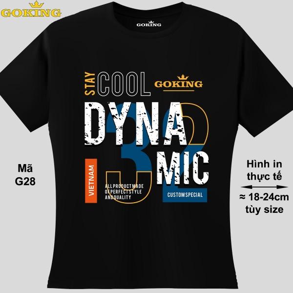 DYNAMIC, mã G28. Áo thun hàng hiệu Goking, form unisex cho nam nữ, trẻ em, bé trai gái. Áo phông in đẹp, quà tặng cao cấp cho gia đình, cặp đôi, doanh nghiệp, hội nhóm