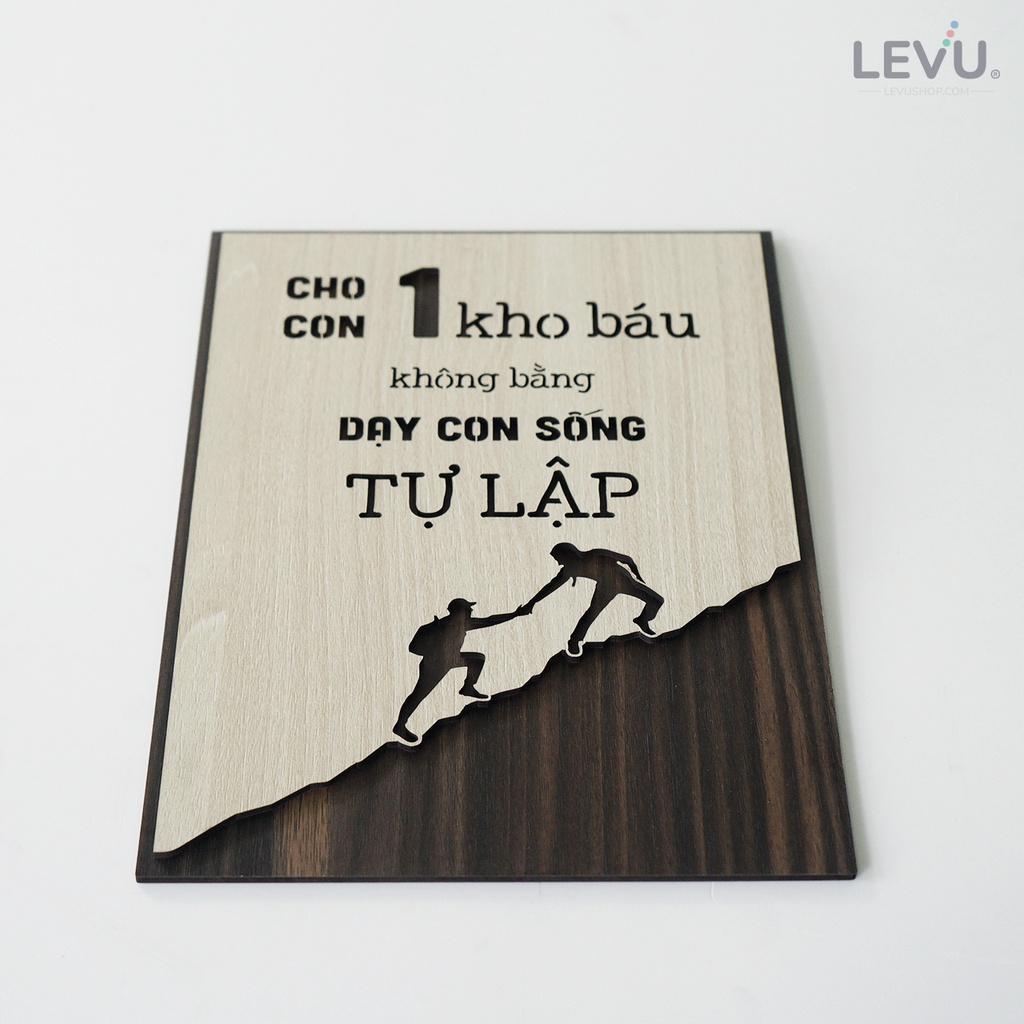 Tranh động lực học LEVU LV046 "Cho con 1 kho báu không bằng dạy con sống tự lập"
