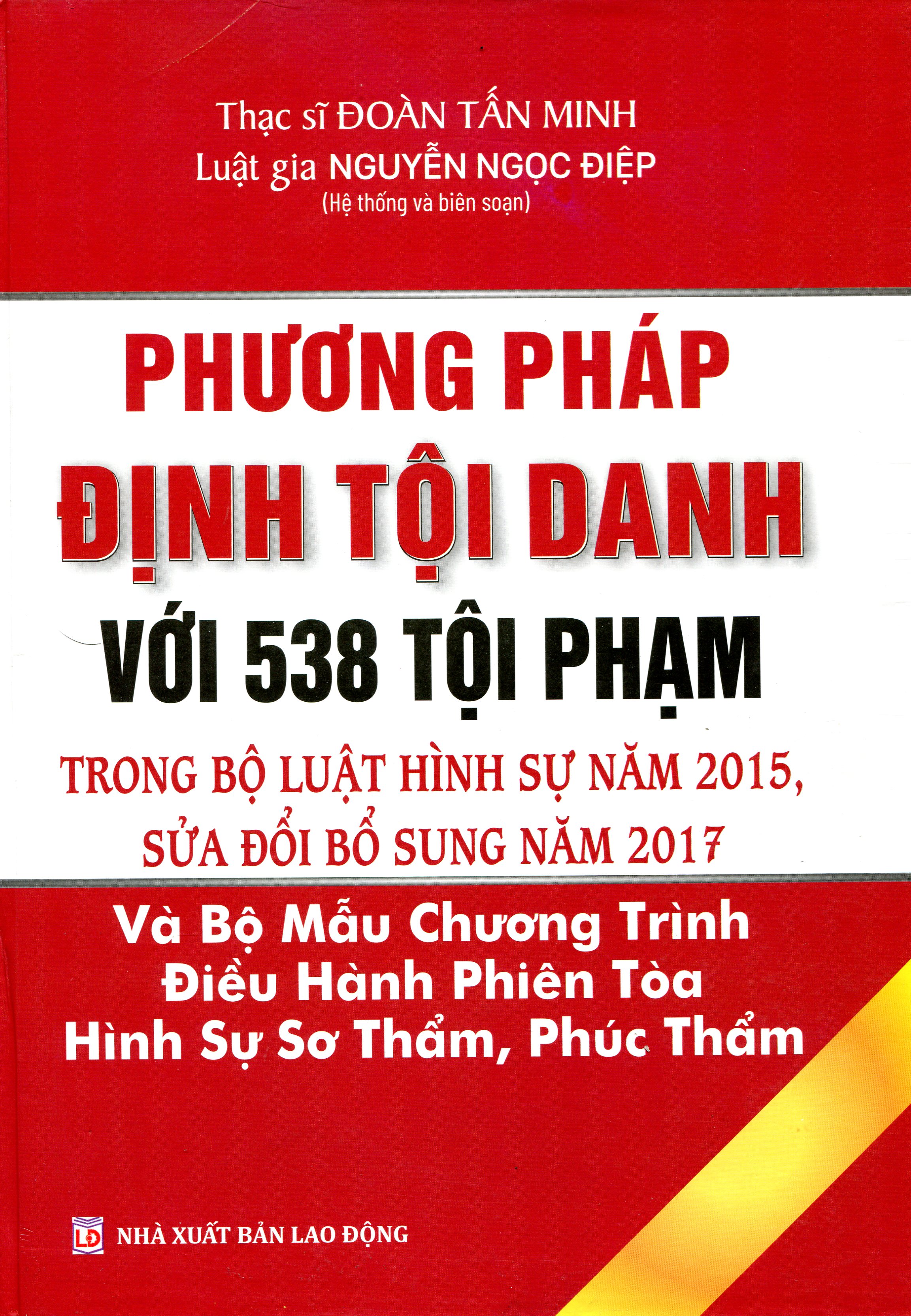 Phương Pháp Định Tội Danh Với 538 Tội Danh Trong Bộ Luật Hình Sự Năm 2015, Được Sửa Đổi, Bổ Sung Năm 2017