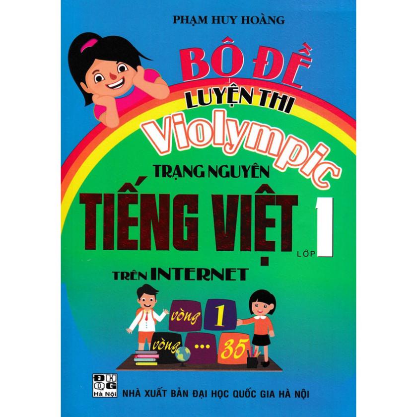 BỘ ĐỀ LUYỆN THI VIOLYMPIC TRẠNG NGUYÊN TIẾNG VIỆT LỚP 1 TRÊN INTERNET (HA)