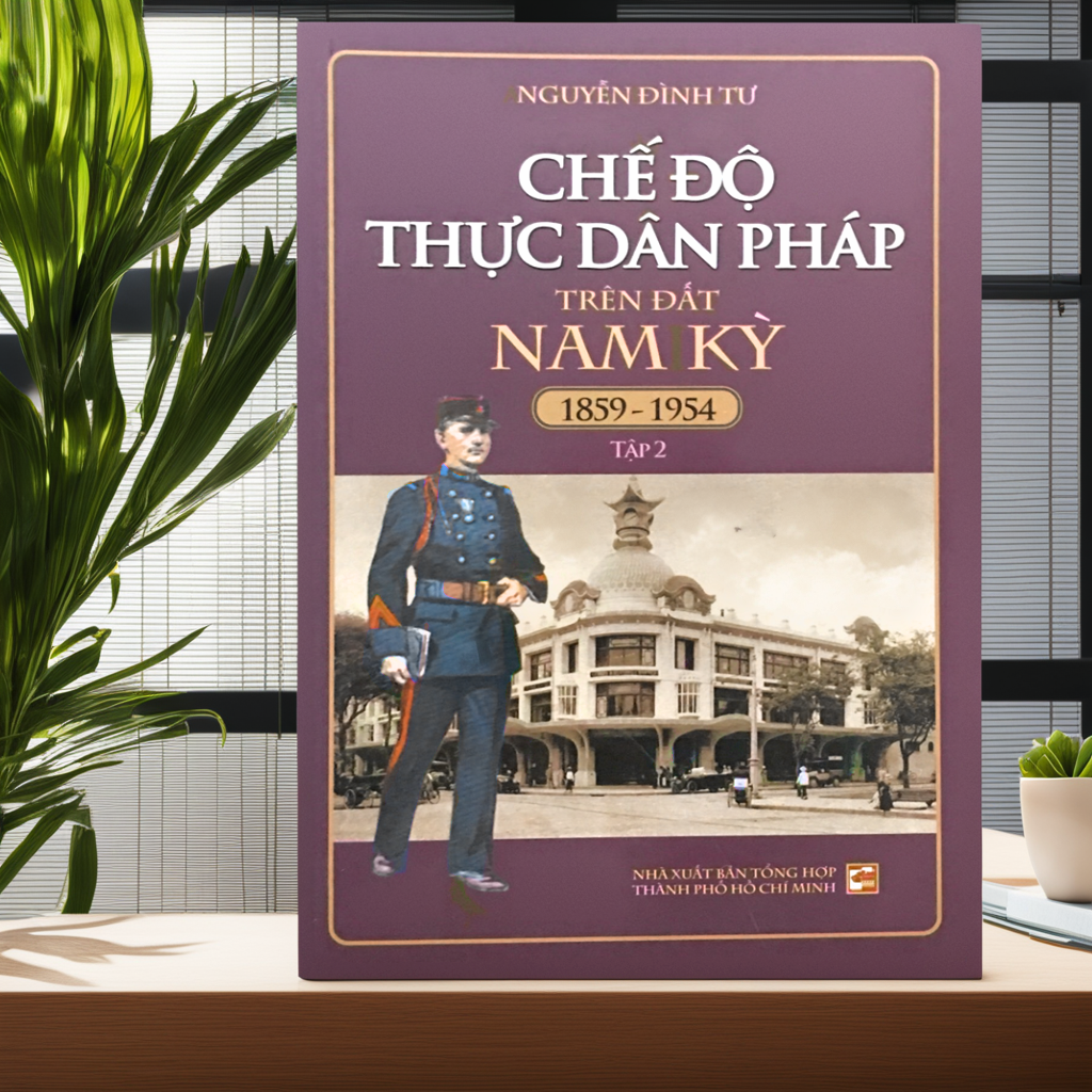 Chế Độ Thực Dân Pháp Trên Đất Nam Kỳ 1859-1954 - Tập 2