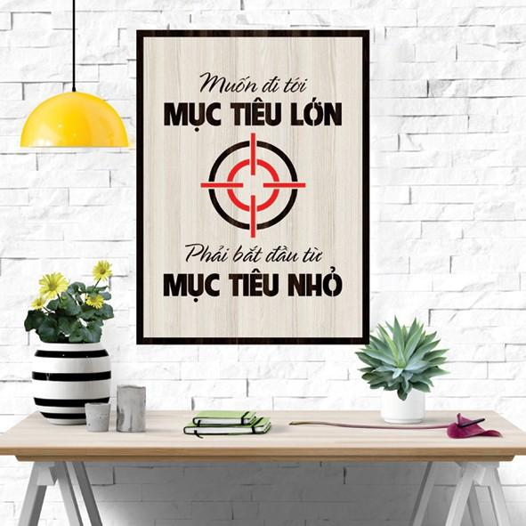 Tranh gỗ DECOR - SLOGAN tạo động lực, Truyền cảm hứng - Muốn đi tới mục tiêu lớn phải bắt đầu từ mục tiêu nhỏ