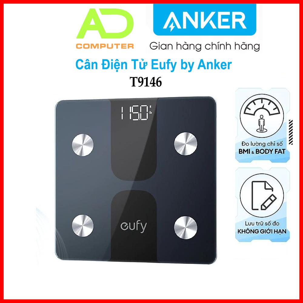 Cân điện tử thông minh Eufy by Anker Smart Scale C1 – T9146