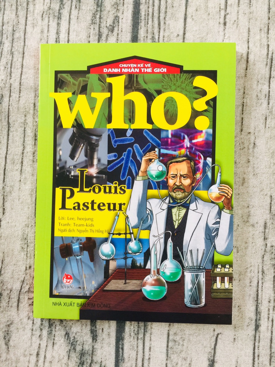 Who? Chuyện Kể Về Danh Nhân Thế Giới: Louis Pasteur 