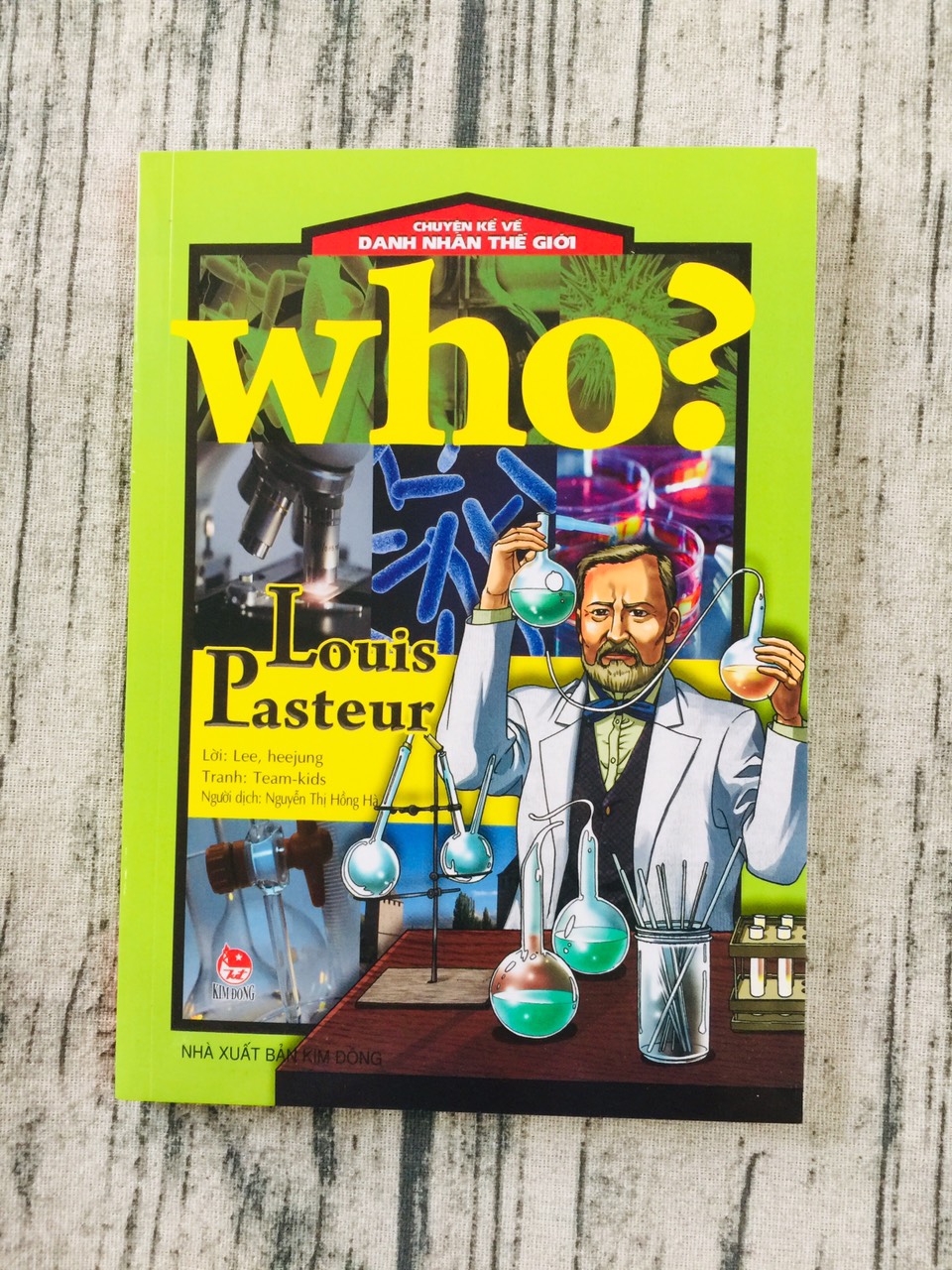 Who? Chuyện Kể Về Danh Nhân Thế Giới: Louis Pasteur