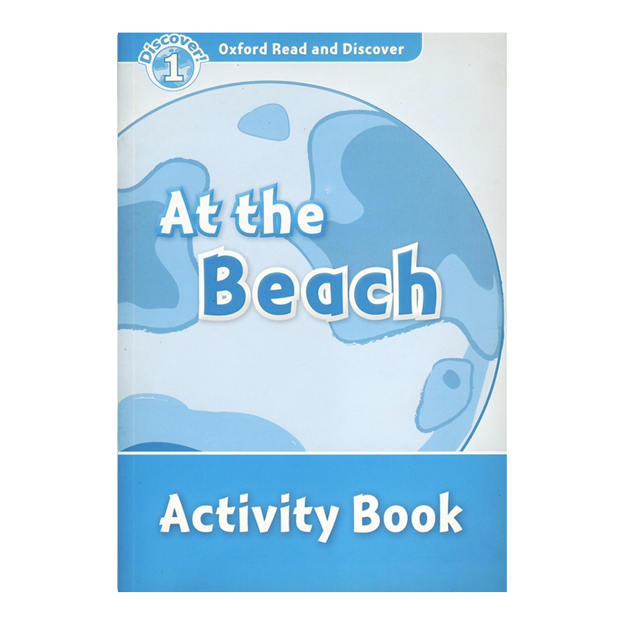 Oxford Read And Discover 1: At The Beach Activity Book