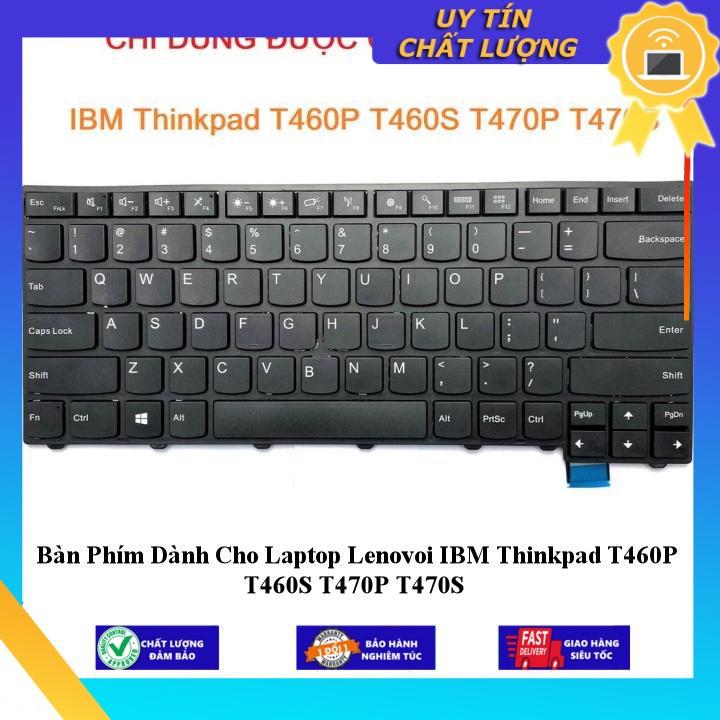 Bàn Phím dùng cho Laptop Lenovoi IBM Thinkpad T460P T460S T470P T470S - Hàng Nhập Khẩu New Seal