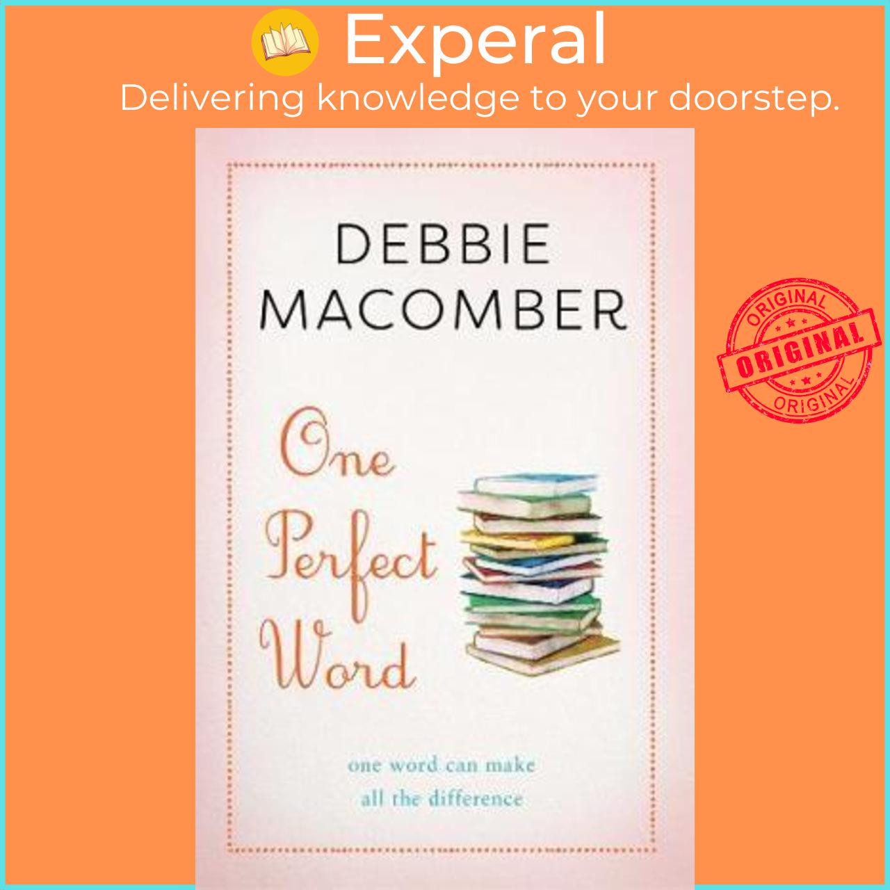 Sách - One Perfect Word : One Word Can Make All the Difference by Debbie Macomber (US edition, paperback)
