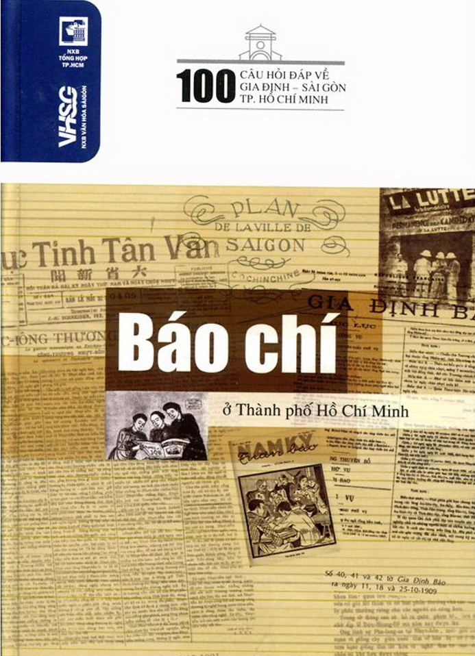 100 câu hỏi đáp về Gia Định - Sài Gòn : Báo chí ở TPHCM