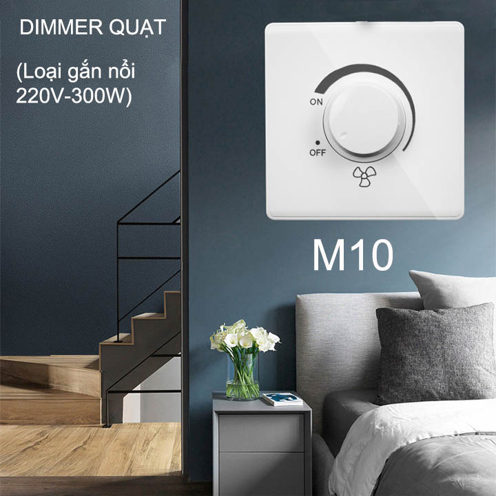 Dimmer điều chỉnh tốc độ quạt vô cấp 220V-300W gắn nổi, 86x86mm (mẫu M10)