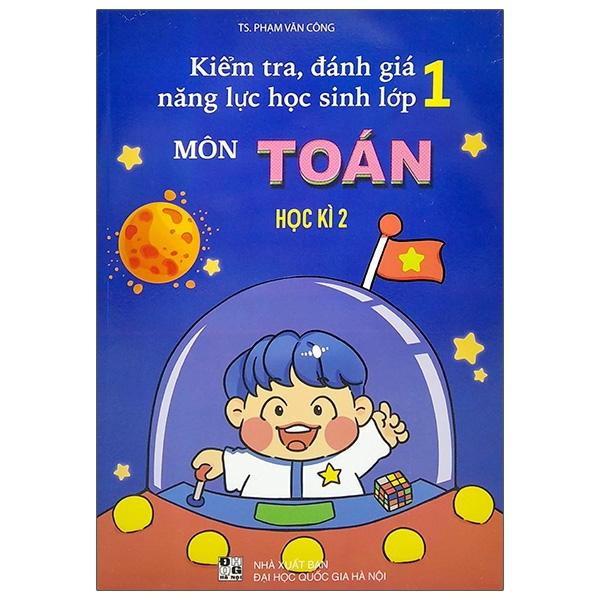 Kiểm Tra Đánh Giá Năng Lực Học Sinh Lớp 1 Môn Toán - Học Kì 2