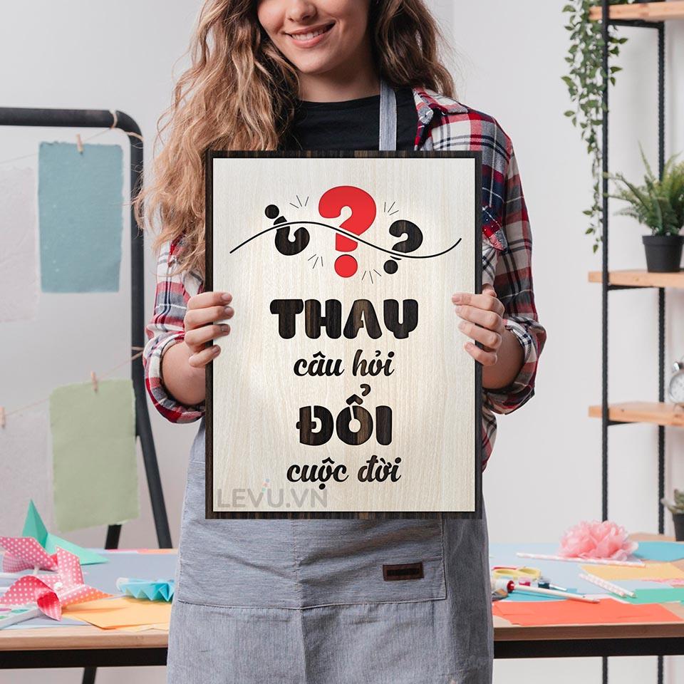 Tranh gỗ Decor tối giản LEVU LV125 "Thay câu hỏi đổi cuộc đời"