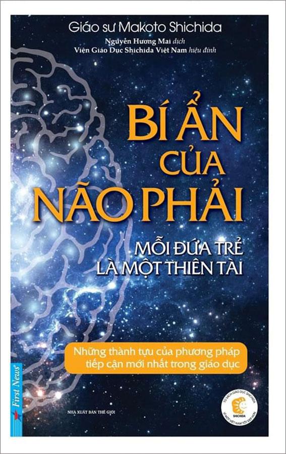 Bí Ẩn Của Não Phải - Mỗi Đứa Trẻ Là Một Thiên Tài (Tái bản năm 2022)