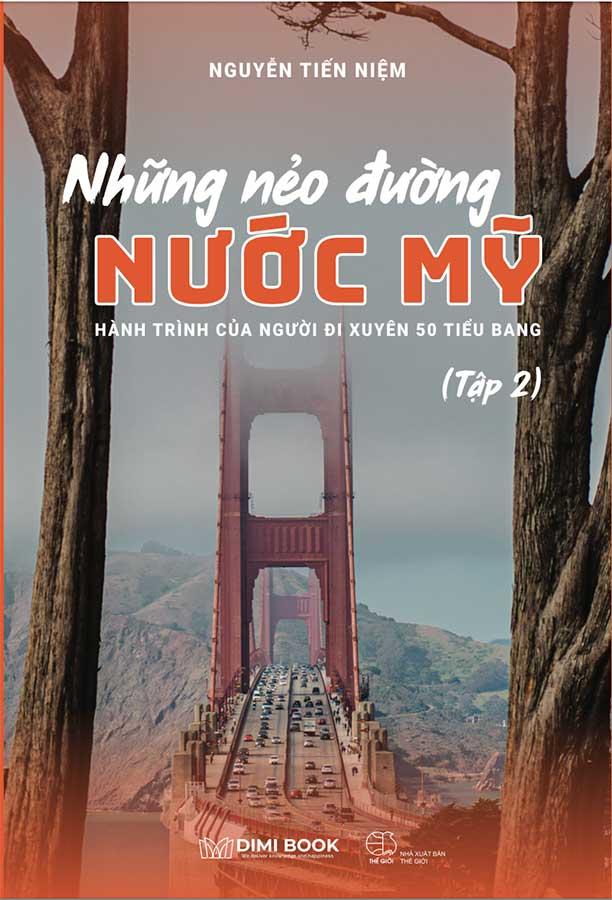 Những Nẻo Đường Nước Mỹ - Hành Trình Của Người Đi Xuyên 50 Tiểu Bang - Tập 2