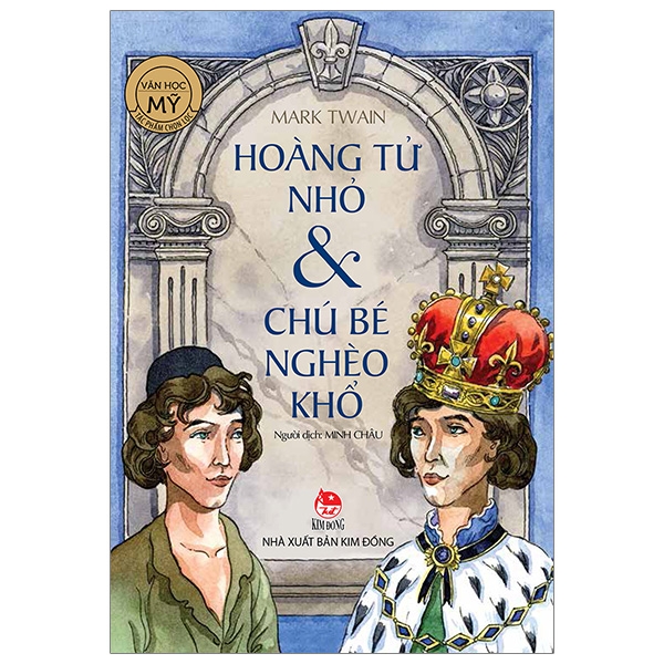 Hoàng Tử Nhỏ Và Chú Bé Nghèo Khổ (Tái Bản 2019)