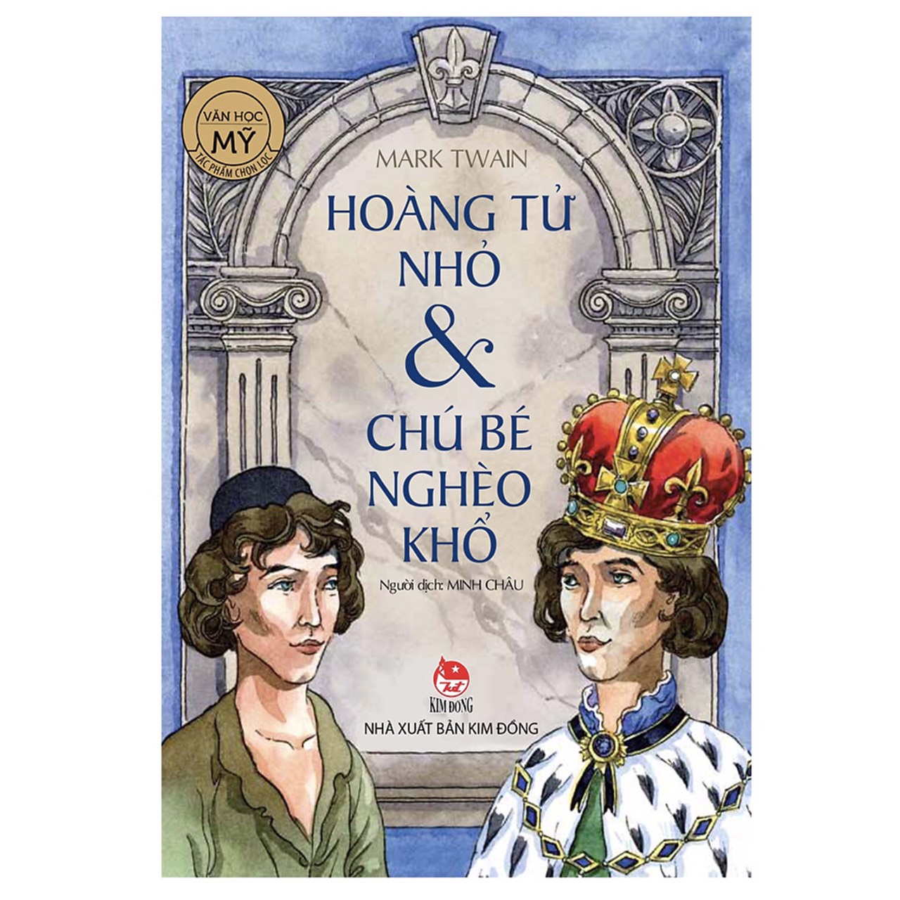 HOÀNG TỬ NHỎ VÀ CHÚ BÉ NGHÈO KHỔ - NXB Kim Đồng