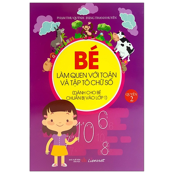 Bé Làm Quen Với Toán Và Tập Tô Chữ Số - Quyển 2