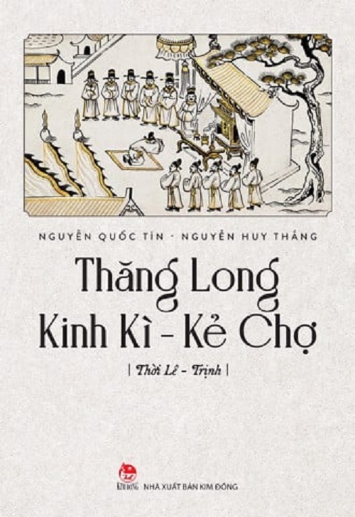 Sách - Thăng Long Kinh Kì - Kẻ chợ: Thời Lê-Trịnh