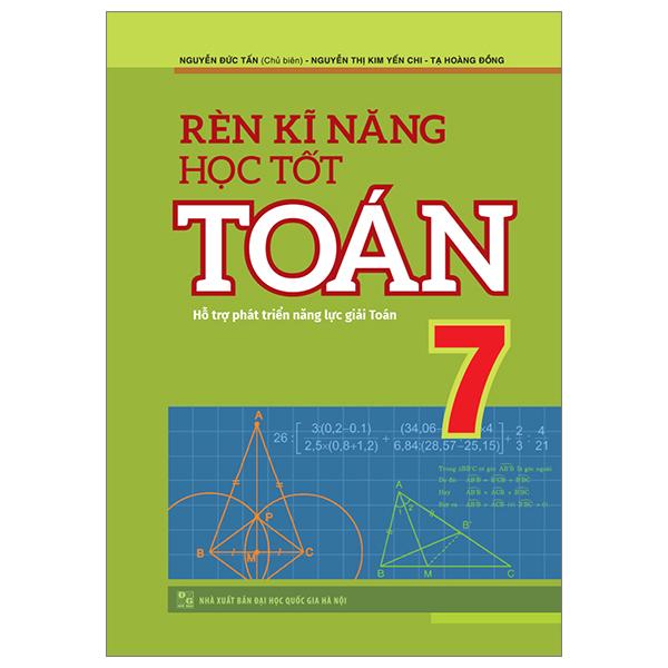 Rèn Luyện Kỹ Năng Học Tốt Toán 7 (Tái Bản 2023)