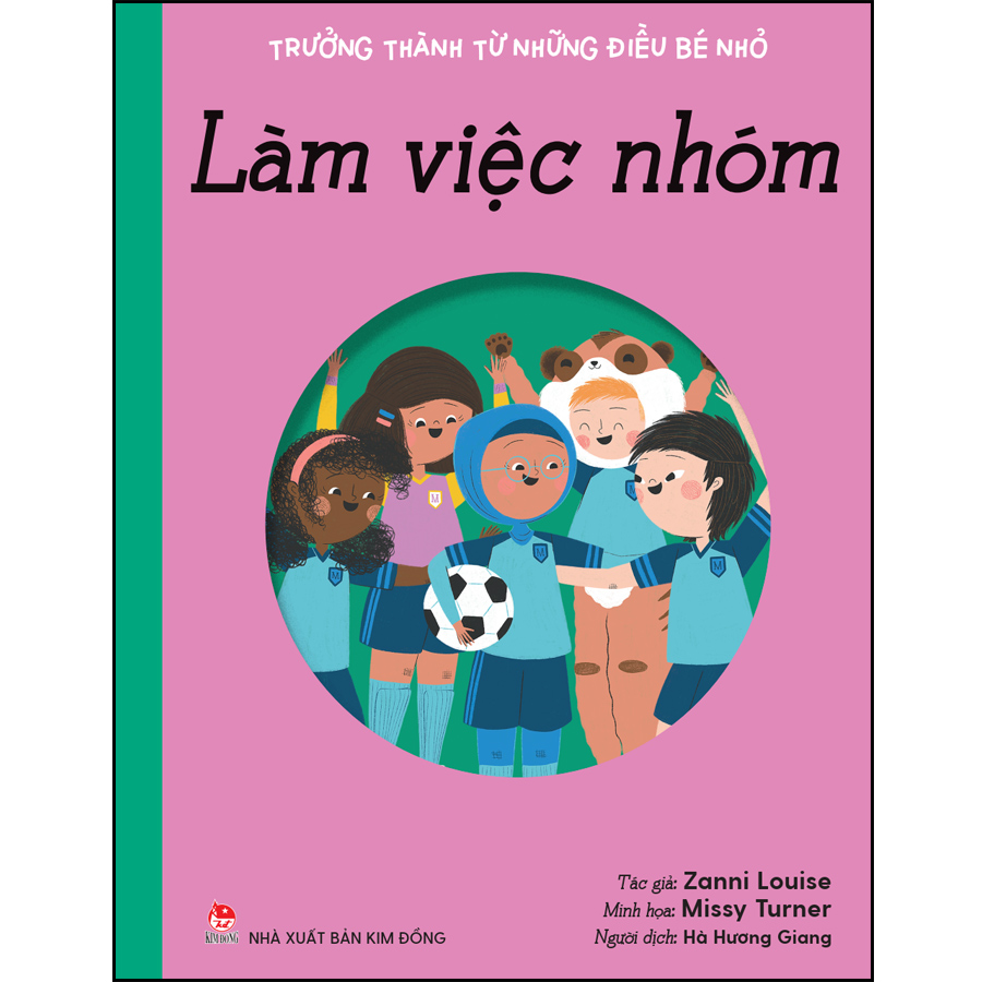 Sách Trưởng Thành Từ Những Điều Bé Nhỏ – Làm Việc Nhóm