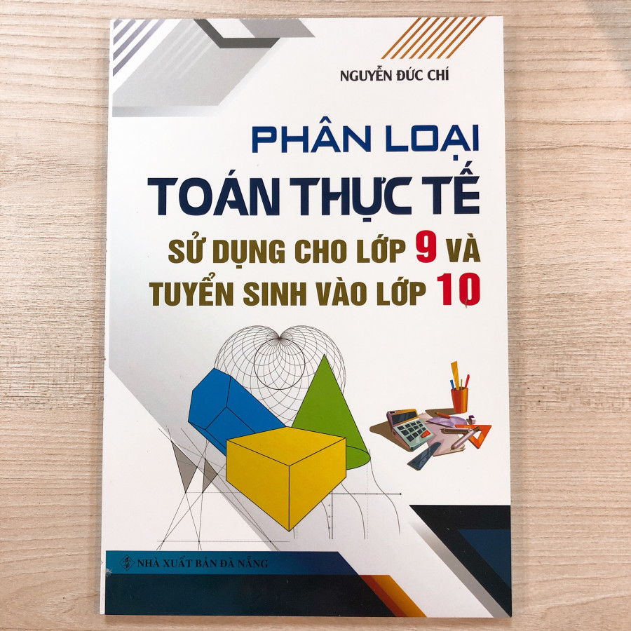 Phân Loại Toán Thực Tế Sử Dụng Cho Lớp 9 Và Tuyển Sinh Vào Lớp 10