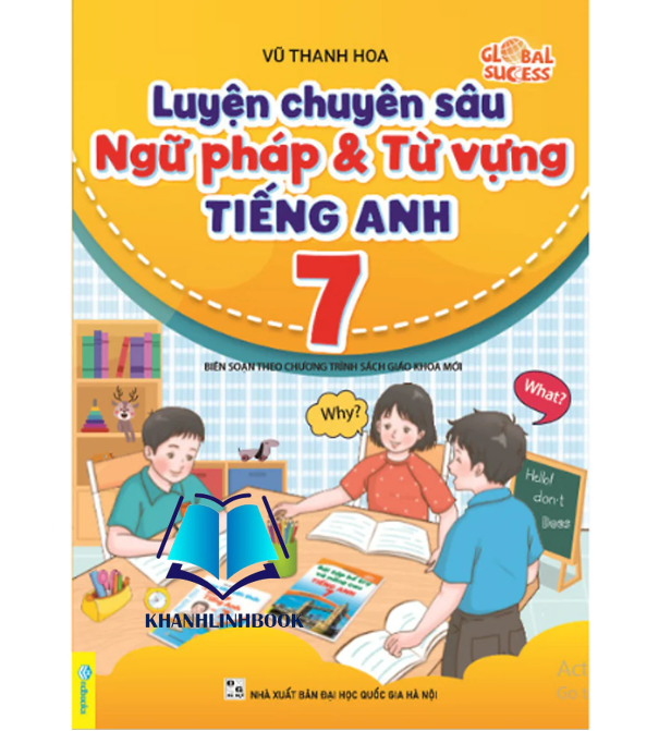 Sách - Luyện Chuyên Sâu Ngữ Pháp Và Từ Vựng Tiếng Anh 7 - Biên soạn theo chương trình SGK mới Global Success