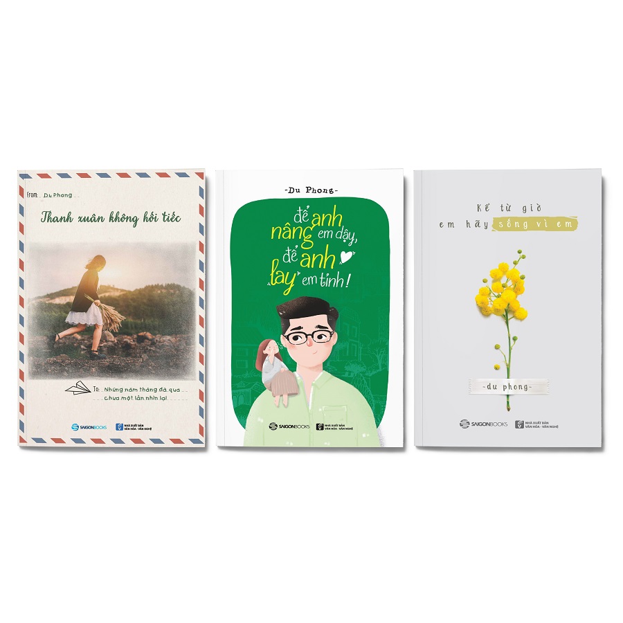 Combo 3 cuốn Tác giả Du Phong: Thanh xuân không hối tiếc + Để anh nâng em dậy, để anh&quot;lay&quot; em tỉnh! + Kể từ giờ em hãy sống vì em