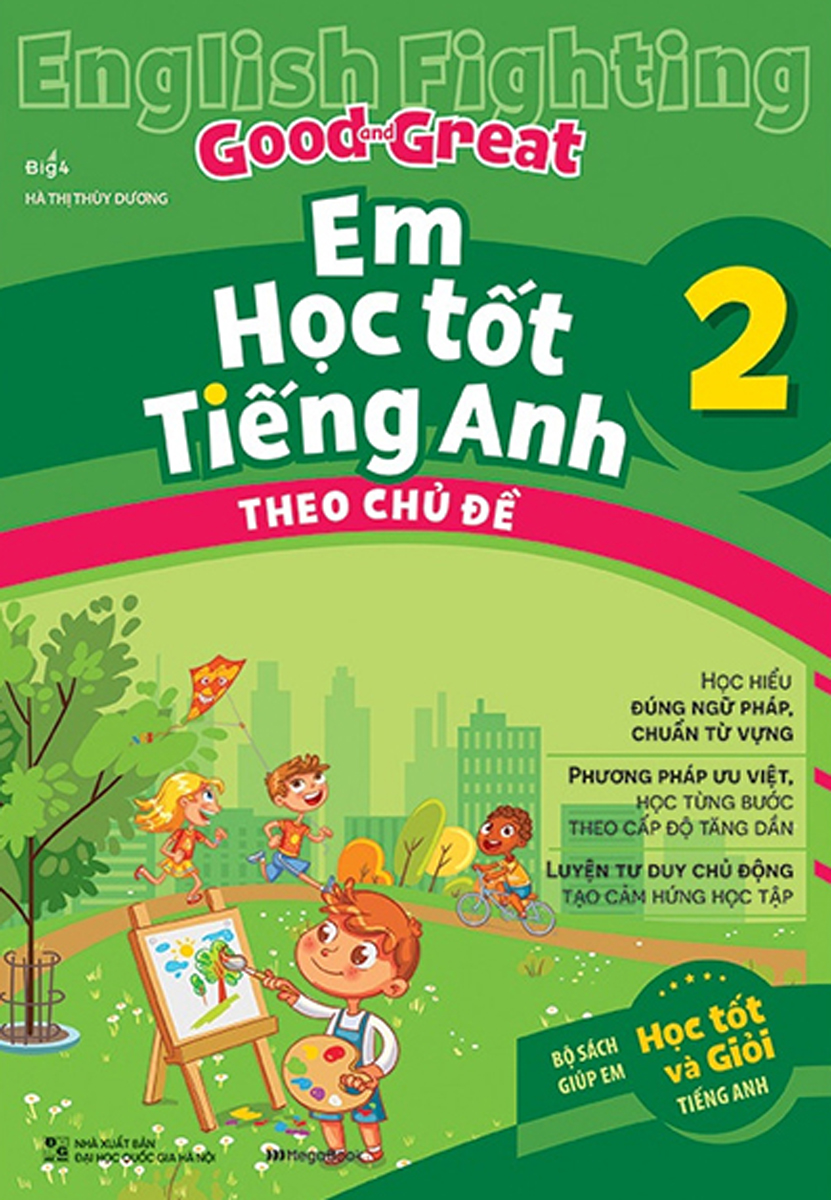 English Fighting Good And Great - Em Học Tốt Tiếng Anh Theo Chủ Đề 2_MEGABOOK