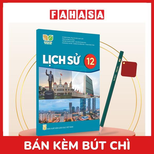 Sách Giáo Khoa Lịch Sử 12 (Kết Nối) (Chuẩn) - Kèm Bút Chì