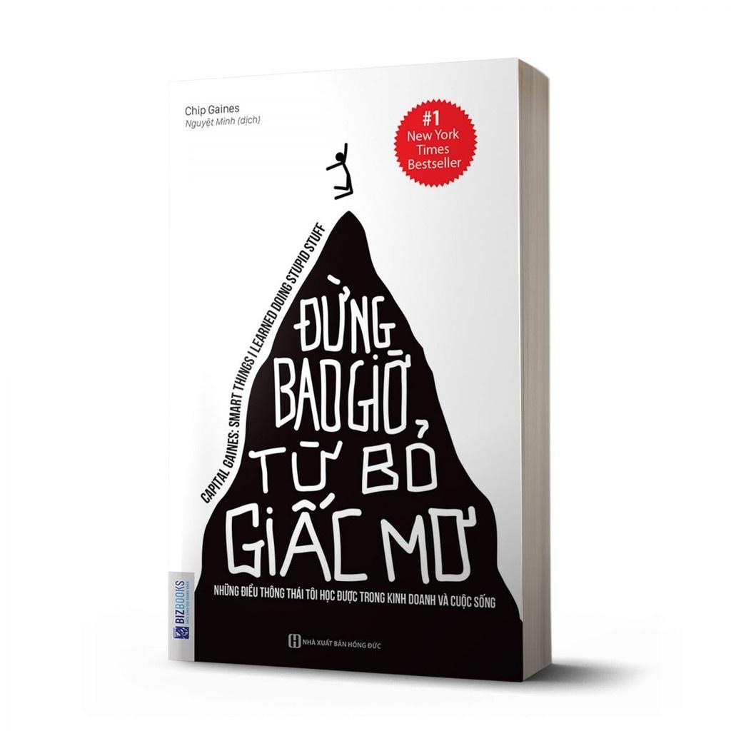 Sách - Đừng Bao Giờ Từ Bỏ Giấc Mơ - MCBooks