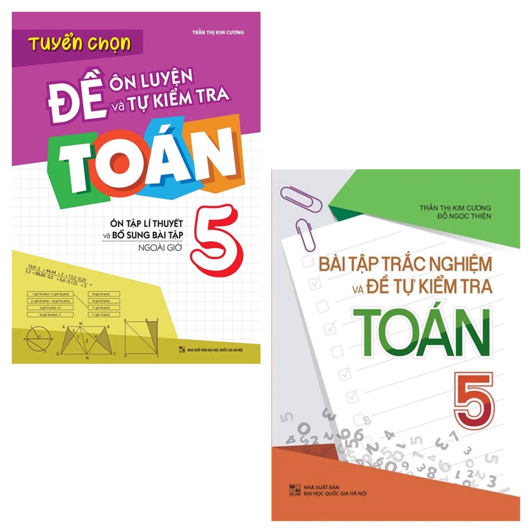 Sách: Combo 2 Cuốn Lớp 5: Đề Ôn Luyện Và Tự Kiểm Tra + Bài Tập Trắc Nghiệm Và Đề Tự Kiểm Tra Toán