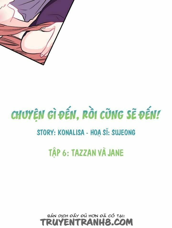 chuyện gì đến, rồi cũng sẽ đến chapter 6 22