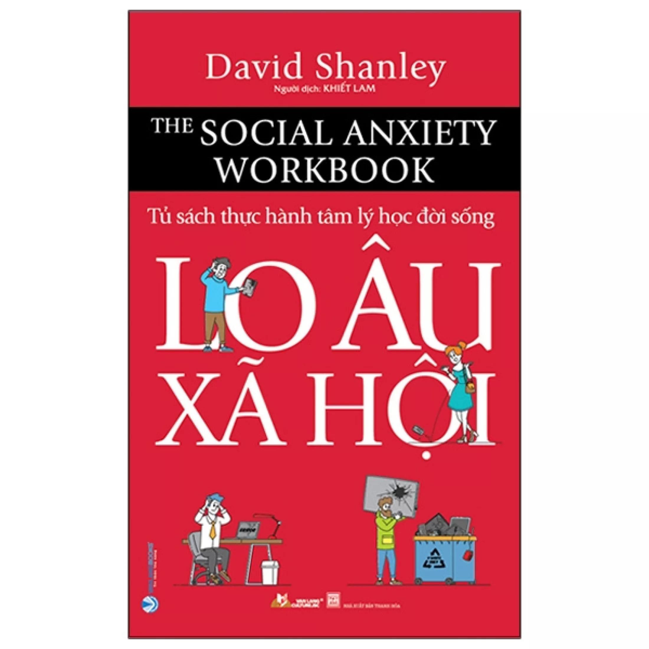 Lo Âu Xã Hội (Tủ Sách Thực Hành Tâm Lý Học Đời Sống)