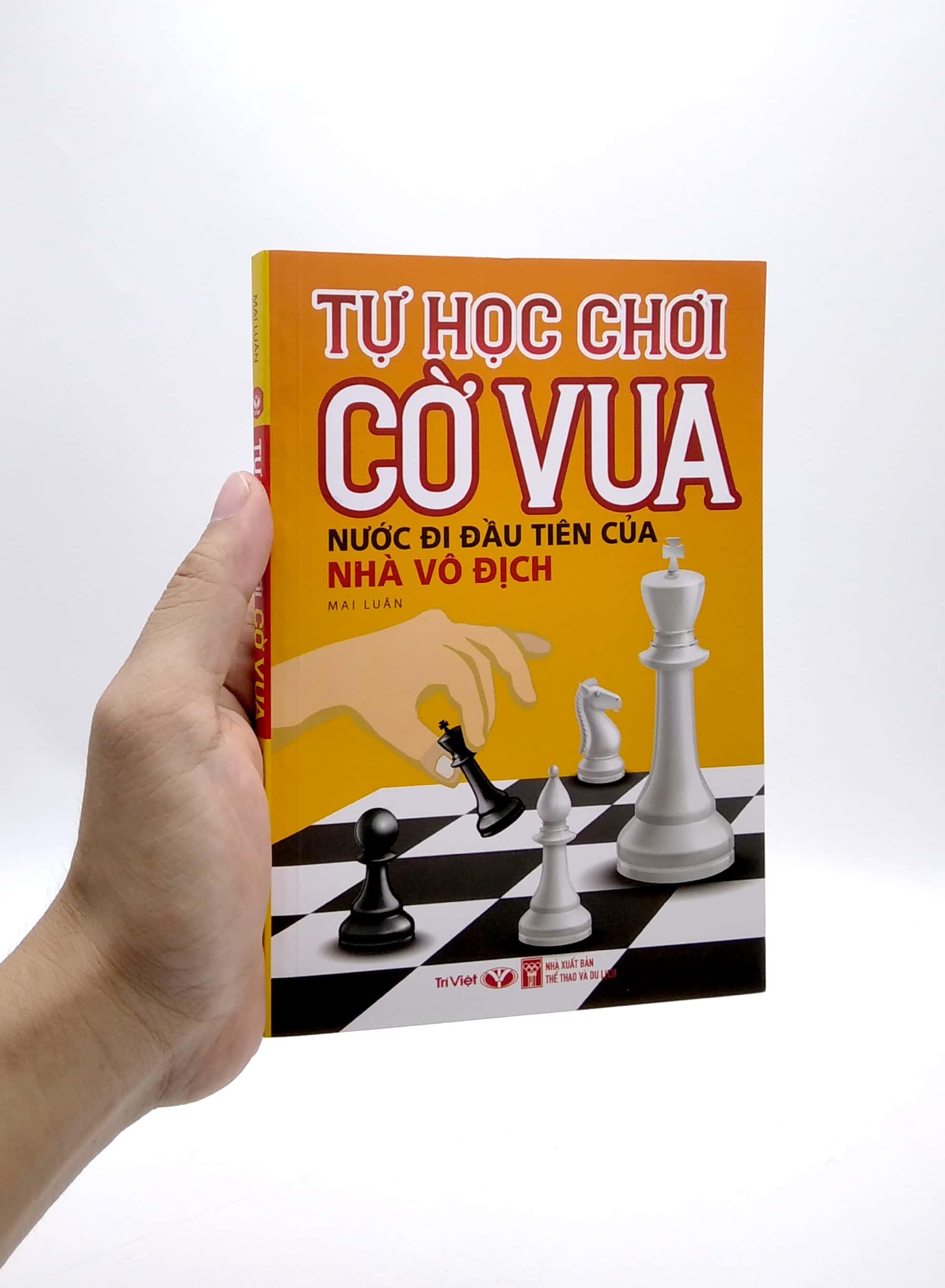 Sách - Tự Học Chơi Cờ Vua - Nước Đi Đầu Tiên Của Nhà Vô Địch