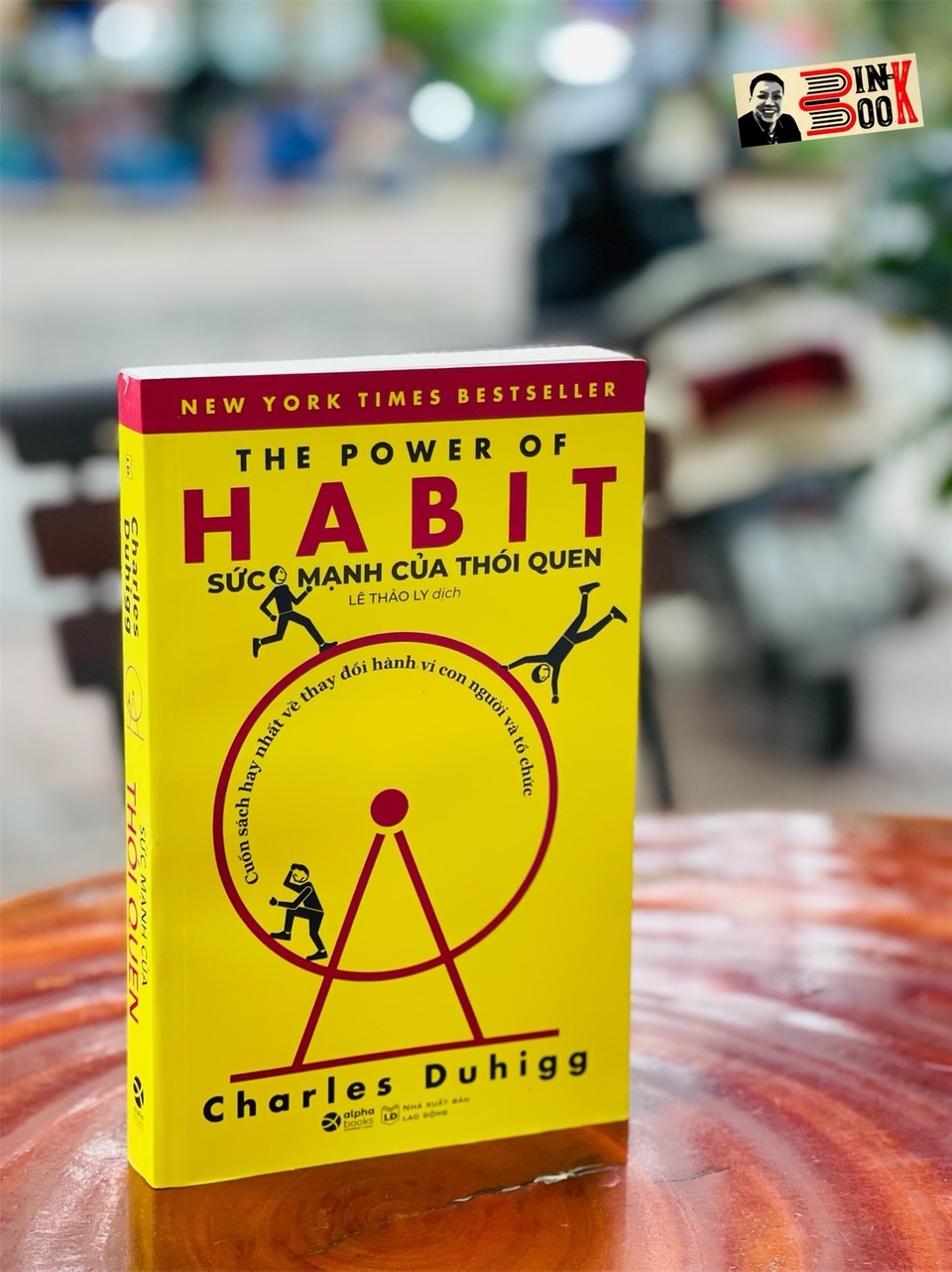 SỨC MẠNH CỦA THÓI QUEN – Cuốn sách hay nhất về thay đổi hành vi con người và tổ chức – Charles Duhigg – Lê Thảo Ly dịch – Alphabooks – NXB Lao Động