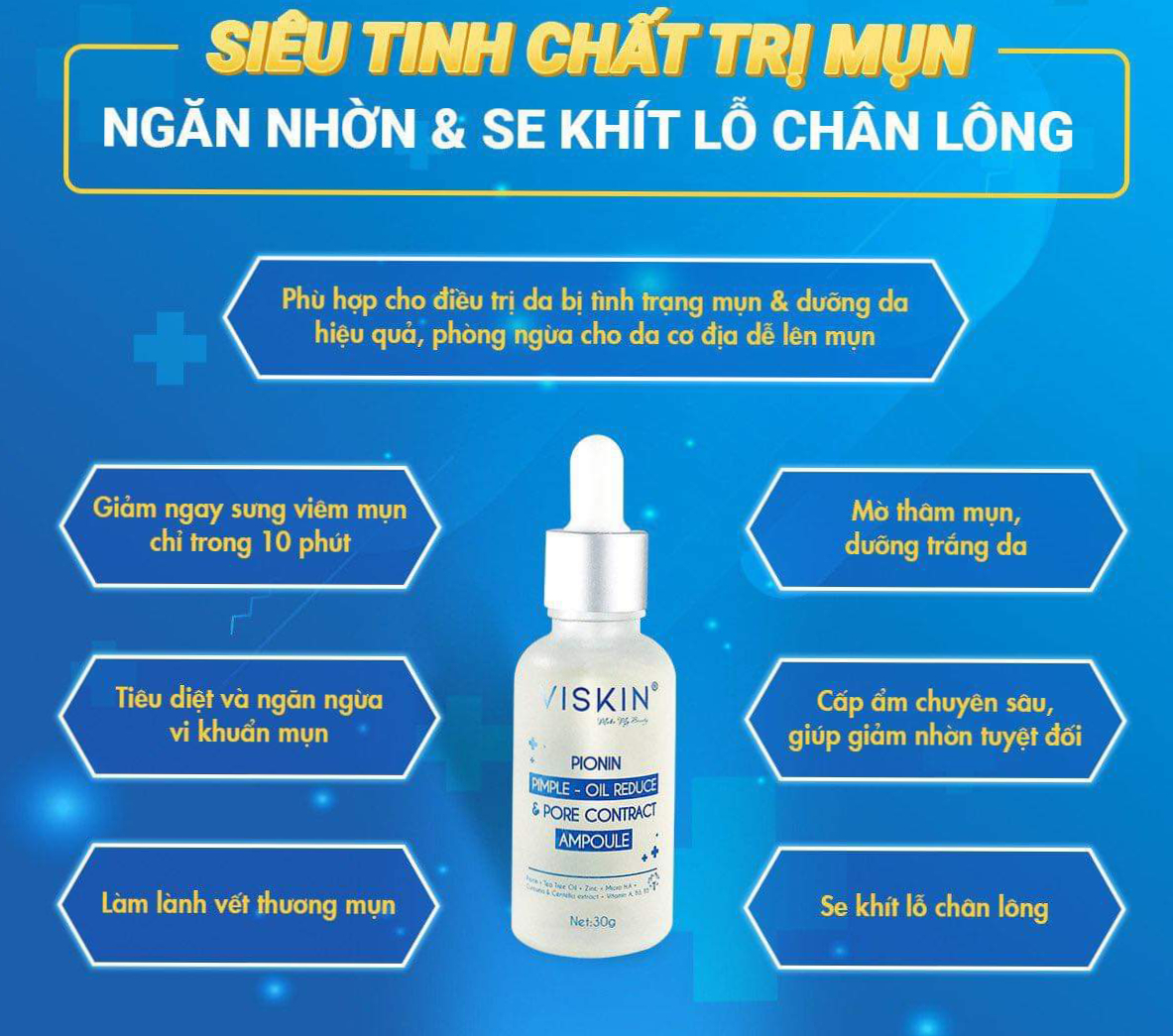 SIÊU TINH CHẤT HỖ TRỢ TRỊ MỤN - NGĂN NHỜN VÀ SE KHÍT LỖ CHÂN LÔNG VISKIN( 30g)