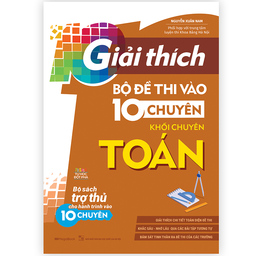 Giải Thích Bộ Đề Thi Vào 10 Chuyên - Khối Chuyên Toán