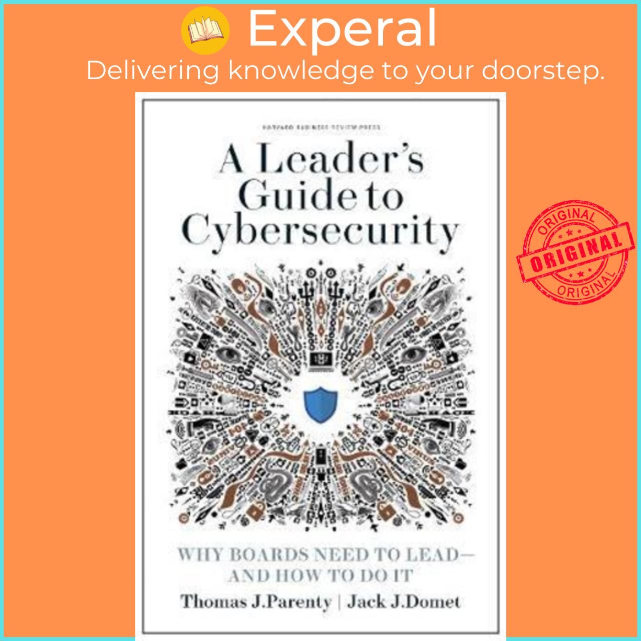 Sách - Leader's Guide to Cybersecurity : Why Boards Need to L by Thomas J. Parenty Jack J. Domet
