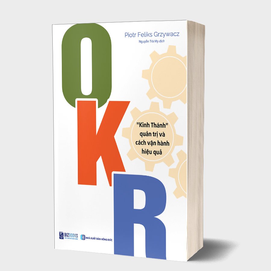 BIZBOOKS – Sách OKR: &quot;Kinh Thánh&quot; Quản Trị Và Cách Vận Hành Hiệu Quả - MinhAnBooks