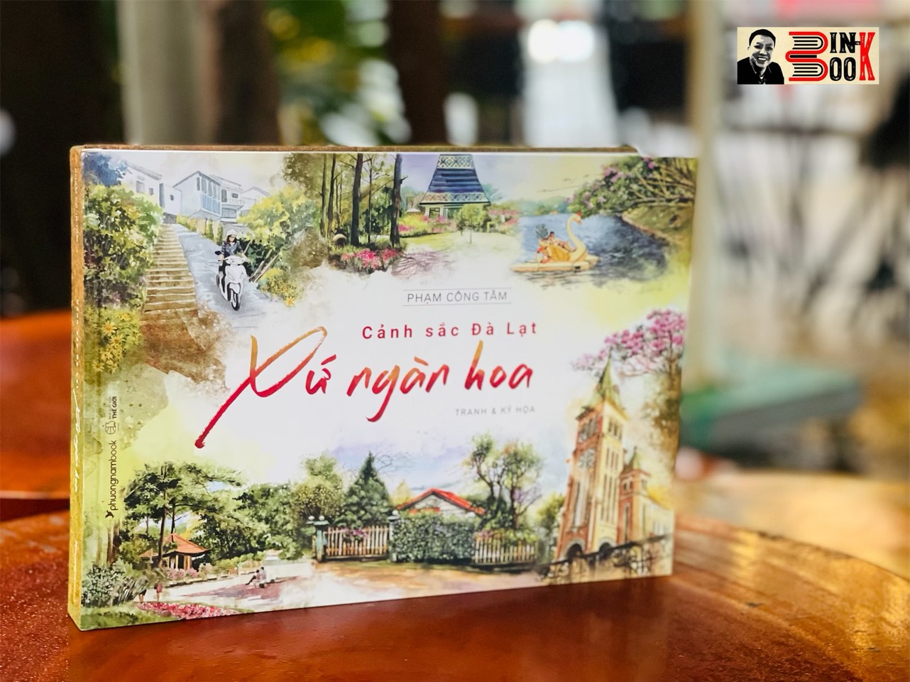 TÁC GIẢ KÝ TẶNG - CẢNH SẮC ĐÀ LẠT – XỨ NGÀN HOA – PHƯƠNG NAM BOOKS – PHẠM CÔNG TÂM -