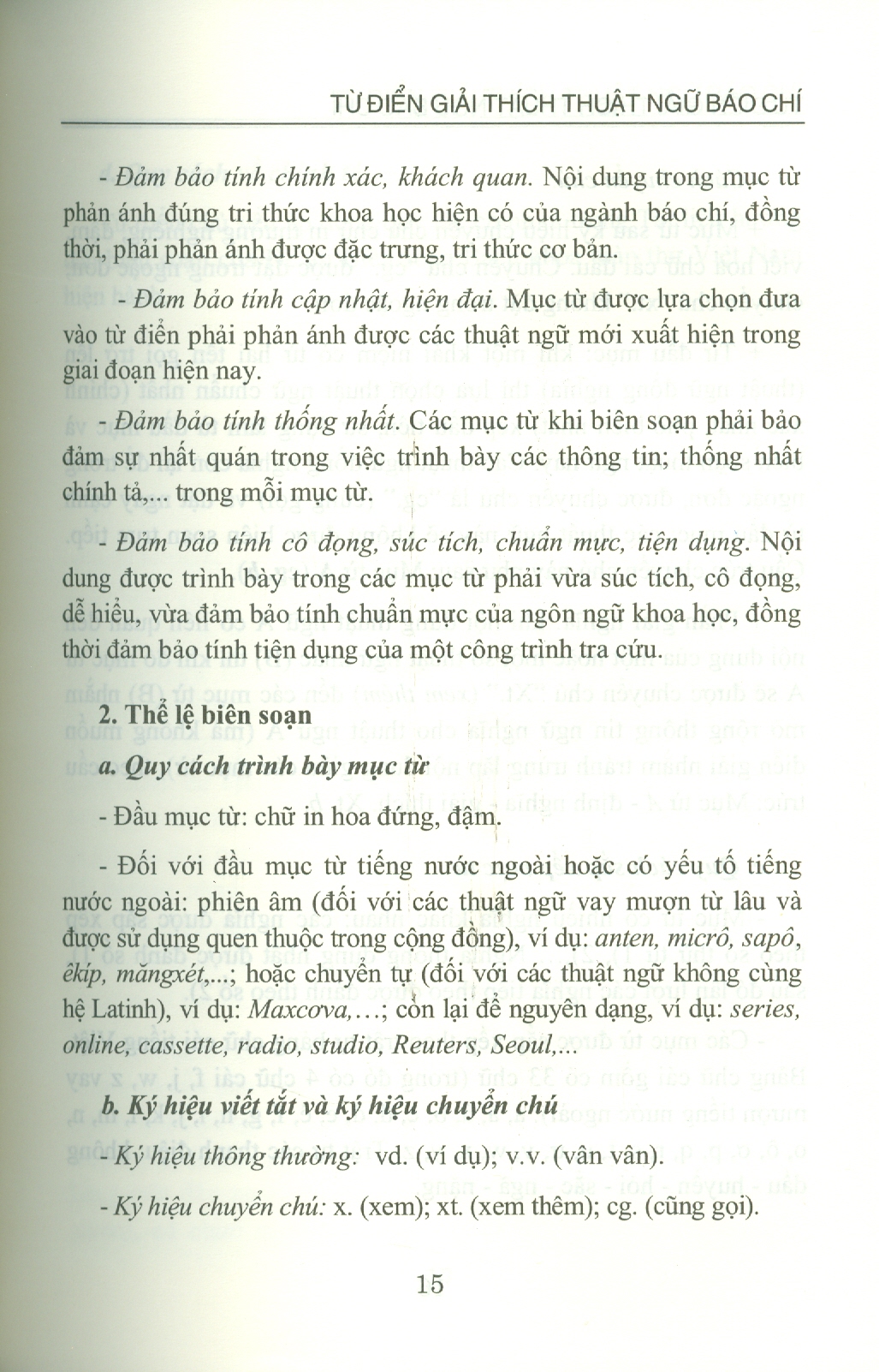 Từ Điển Giải Thích Thuật Ngữ Báo Chí - Viện Hàn lâm Khoa học Xã hội Việt Nam - Viện Từ điển học và Bách khoa thư Việt Nam;  TS. Quách Thị Gấm chủ biên