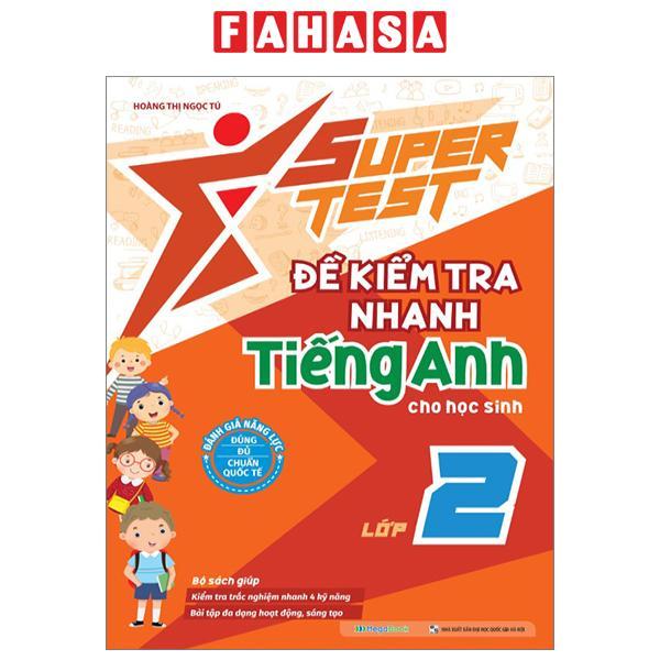Super Test - Đề Kiểm Tra Nhanh Tiếng Anh Cho Học Sinh Lớp 2