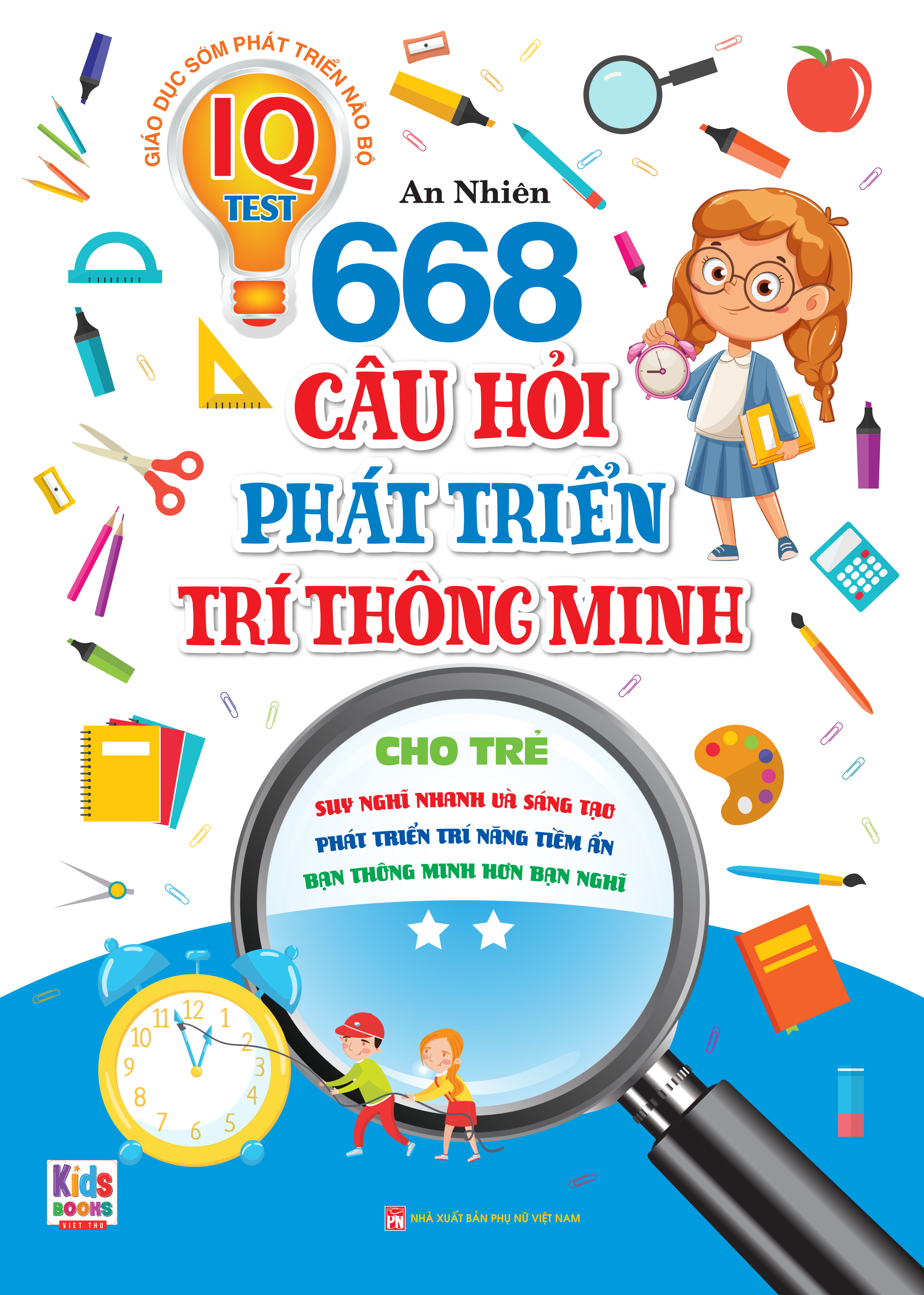 Phát Triển Trí Tuệ IO - 668 Câu Hỏi Phát Triển Trí Thông Minh Cho Trẻ - Tập 2