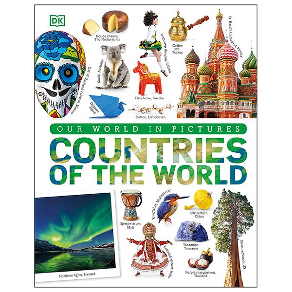 Countries Of The World: Our World In Pictures