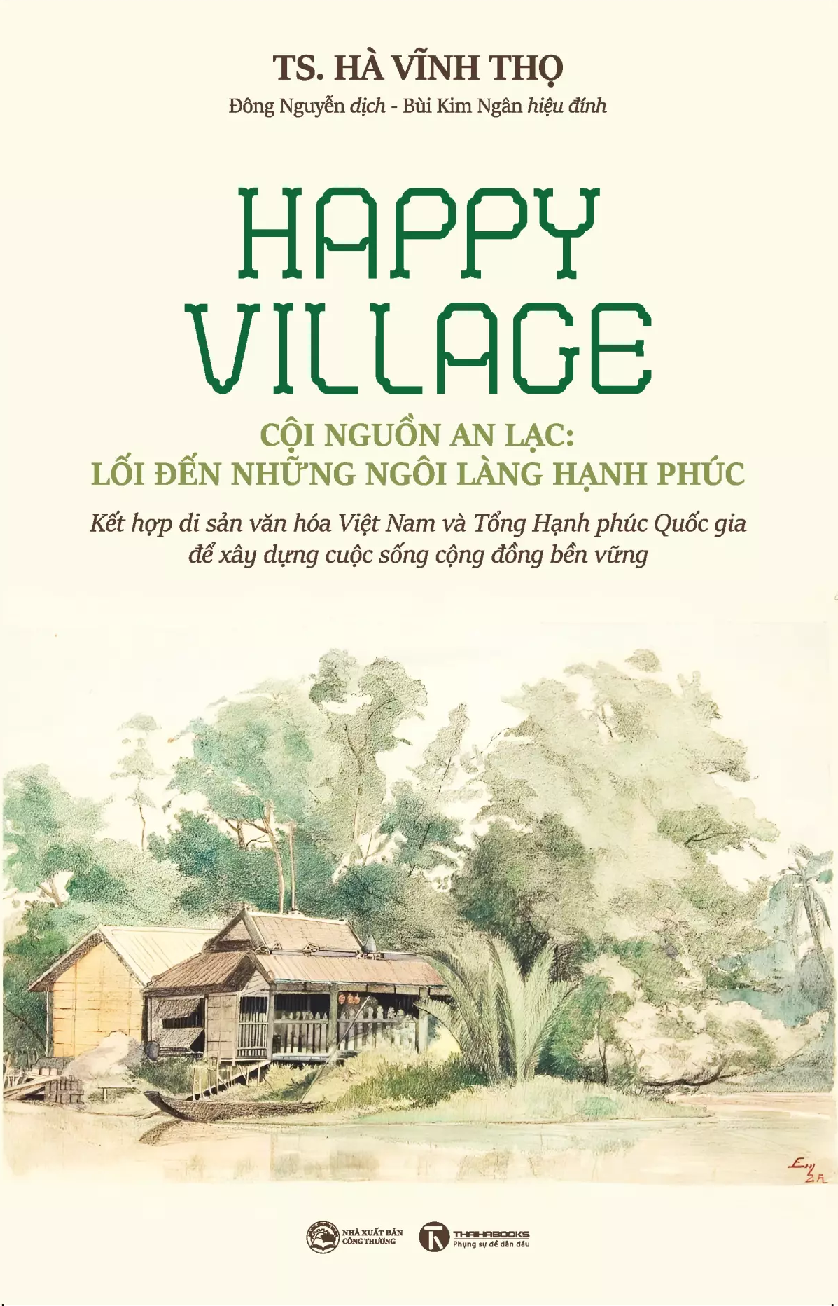 Sách - Happy Village – Cội nguồn an lạc: Lối đến những ngôi làng hạnh phúc