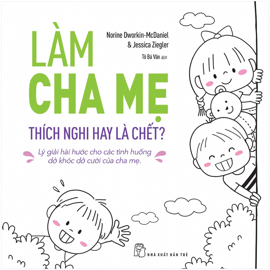 Làm Cha Mẹ: Thích Nghi Hay Là Chết?