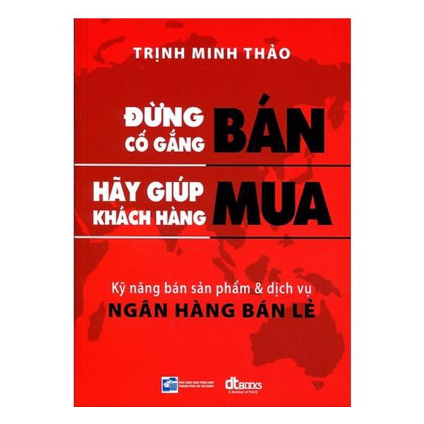 ĐỪNG CỐ GẮNG BÁN HÃY GIÚP KHÁCH HÀNG MUA